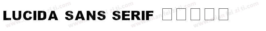 lucida sans serif字体转换